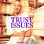 Trust Issues [Explicit]