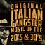 Original Italian Gangster Music of the 20's & 30's