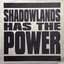 Shadowlands Has The Power