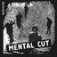 Mental Cut [2011 Remaster]