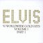 Elvis 50 Worldwide Gold Hits Vol. 1 (Part 1)