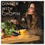 Dinner with Chopin