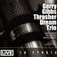 Gerry Gibbs Thrasher Dream Trio "Live in Studio" (feat. Ron Carter & Kenny Barron)