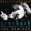 Stronger (What Doesn't Kill You) [The Remixes]