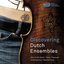 Discovering Dutch Ensembles, Volume III