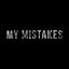 My Mistakes