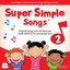 Super Simple Songs 2