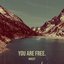 You Are Free.