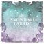 The Snowball Parade