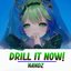 Drill It Now