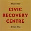 Music for Civic Recovery Centre