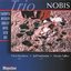 Trio Nobis Plays Bax, Satie, Ravel, Debussy, et al.