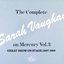 The Complete Sarah Vaughan On Mercury Vol.3