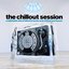 The Chillout Session