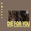 Die for You (feat. Serious Klein)