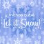 Let It Snow