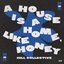 A House Is A Home Like Honey