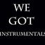 We Got Instrumentals