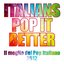 Italians Pop it Better (Il meglio del pop italiano 2012)