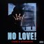 NO LOVE!