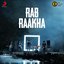 Rab Raakha - Single