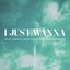 I Just Wanna (feat. Bow Anderson)