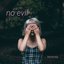 No Evil - Single