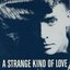 A Strange Kind of Love