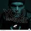 You Make Me (Remixes)