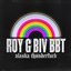 ROY G BIV BBT