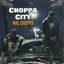 Choppa City - EP