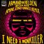 I Need A Painkiller (Armand Van Helden Vs. Butter Rush)