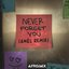 NEVER FORGET YOU (AMÉL REMIX)