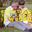 Everything You Know Is Wrong