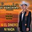 Ni el Dinero Ni Nada