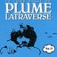 Le Lour Passé de Plume Latraverse Vol. IV