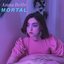 Mortal - Single