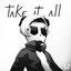 Take It All - Single