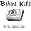 Bikini Kill: The Singles