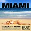 KULT Records Presents "The KULT Of Miami"