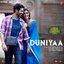 Duniyaa (From "Luka Chuppi")