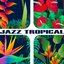 Jazz Tropical ~ 真夏の楽園ラテンジャズ・セレクト25