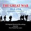 The Great War: 50 Original Historical Recordings From The First World War Years 1914 - 1918
