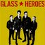 Glass Heroes