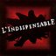 L'IndispensablE