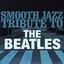 Smooth Jazz Tribute to The Beatles