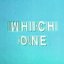 Which One