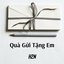 Quà Gửi Tặng Em - Single