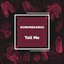 Tell Me - Single