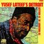 Yusef Lateef's Detroit Latitude 42° 30' Longitude 83°